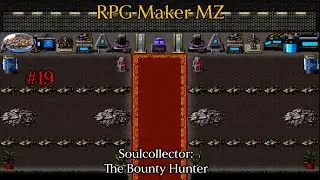 RPG Maker MZ: Soulcollector: The Bounty Hunter #19