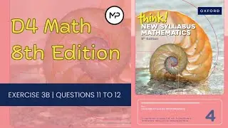 Questions 11 - 12 | Exercise 3B Solutions |  D4 Math (Updated Edition) | Mathematics Planet