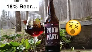 Short&rsquo;s Brewing|Porta Party|18% STRONG ALE!?!|🥴