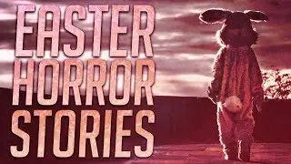 7 Strange & Scary Easter Horror Stories