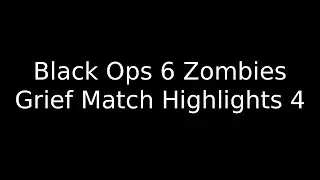 Black Ops 6 Zombies Grief Match Highlights 4