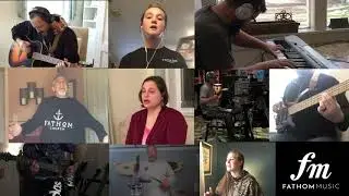 Fathom Music: IT IS WELL - [Social Distanced Collaboration]