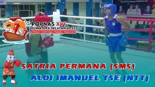 POPNAS XVI SUMATERA SELATAN 2023 || SATRIA PERMANA ( SMS ) vs ALDI IMANUEL TSE ( NTT )