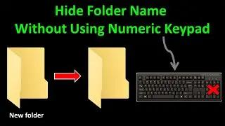 How to Hide Folder Name Without Using Numeric Keypad