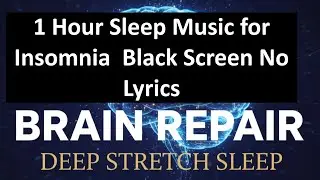 1 Hour Sleep Music for Insomnia  Black Screen No Lyrics Low volume