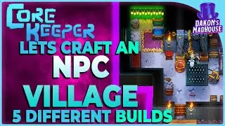 Let's Build an NPC Village Together | Core Keeper 1.1