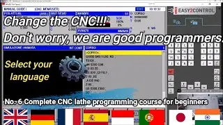 No  6 Complete CNC lathe programming tutorial for beginnersChange the CNC!! Don't worry, we are good