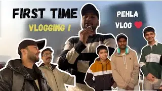 Mera Pehla Vlog | First Time Camera Uthaya | Log Kya Sochenge Ka Darr