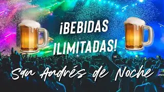 ¿QUÉ HACER en San Andrés de NOCHE? 🥳🍺 BEBIDAS ILIMITADAS 🍺