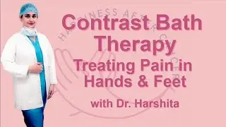 Contrast Bath Therapy Treating Pain in Hands & Feet