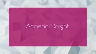 Annabel Knight - appearance