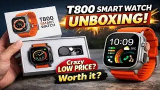 Price 250 || T800 Smart Watch Unboxing | Budget Smart Watch Full Review
