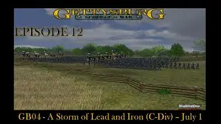 Scourge of War Gettysburg - EPISODE 12 - GB04 - A Storm of Lead and Iron (C-Div) 1400 1 July 1863