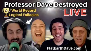 FLAT EARTH DAVE HUMILIATES PROFESSOR DAVE PROFESSOR DAVE DEBUNKED LIVE MINDSHOCK PODCAST