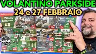 Volantino Parkside Lidl fai da te 24 e 27 febbraio 2025 Riccardo Muscarella #parkside #attrezzi