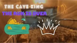 The Cave King - The run is over