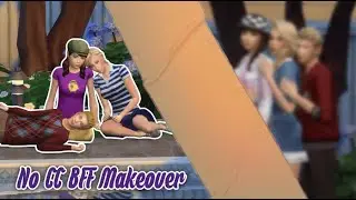 BFF Household Glow-Up (NO CC)