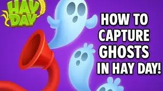 Ghost catch 👻 Hay Day