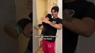 When You Find A Daycare In The Hood
