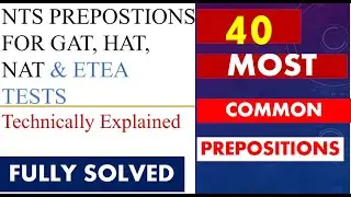 Prepositions|NTS Prepositions| NTS GAT General prepositions|HEC HAT prepostions|NTS NAT prepositions
