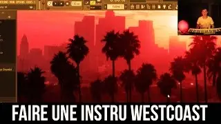 FAIRE UNE INSTRU WESTCOAST