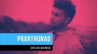Prarthonad - Shezan Mahmud