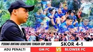 ADU PENALTI PALING TEGANG,BIKIN SENAM JANTUNG‼️ GM FC VS BLOWER FC