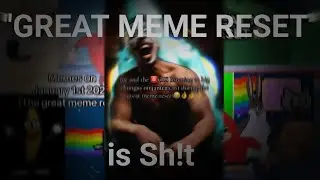 The Great Meme Reset is a Fraud 🫩