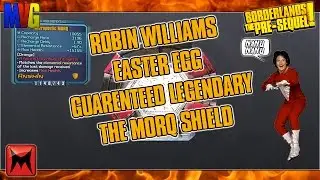 Borderlands: TPS DLC GUARANTEED LEGENDARY SHIELD! ROBIN WILLIAMS EASTER EGG!
