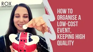 Video on How to Organise a Low-Cost Event, Keeping High Quality