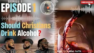 Series1_Ep1_Should Christians Drink Alcohol? #spiritembassy #jesus #god