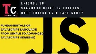 Fundamentals Of JavaScript Language  Episode 30   Standard built-in object Date Object