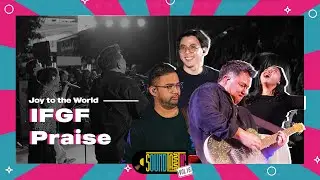 IFGF Praise - Joy to the World [Live at SOUNDTASTIC]