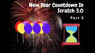 New Year Countdown in Scratch | Part 2