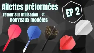 Les Ailettes préformées Retour sur utilisation et nouveaux modèles - l'Episode 2