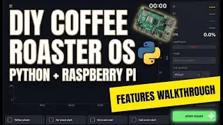I Built the Ultimate DIY Coffee Roaster OS (Python + Raspberry Pi)