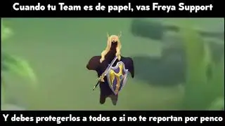 Meme | Cuando vas Freya Support con un equipo de papel | Mobile Legends