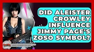 Did Aleister Crowley Influence Jimmy Page's ZOSO Symbol? - Rock and Roll Wizards