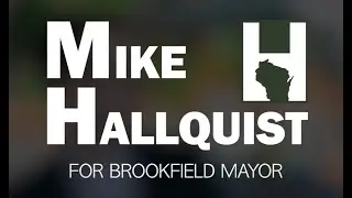 Mike Hallquist for Brookfield Mayor 2026 - Launch Announcement