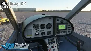 Flight Design CTSL Cold Start - Microsoft Flight Simulator 2020