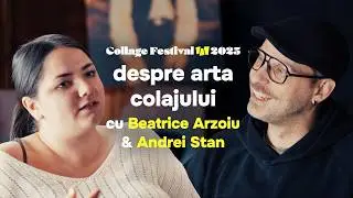 Collage Festival 2025: Beatrice Arzoiu #Ep5