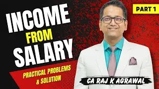 78. Income from Salary | Practical Problem Solution Part 1