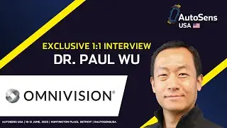 Exclusive Interview | Dr. Paul Wu, OMNIVISION | AutoSens USA 2025