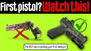 Buying Your First Handgun? Watch This First
