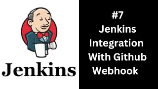 Automatically Trigger Jenkins Jobs Using GitHub WebHook ( Github WebHook setup) | 