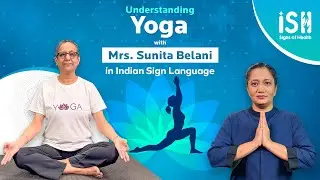 Understanding YOGA with Mrs. Sunita Belani | Signs of Health | ISH News