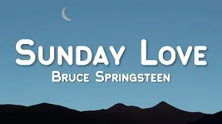 Bruce Springsteen - Sunday Love (Lyric Video)