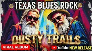 Texas Blues Rock Album Dusty Trails