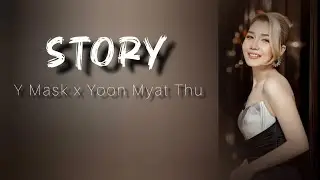 JCZ x Y Mask x Yoon Myat Thu - Story (Lyrics)