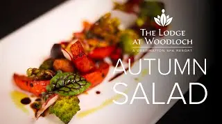 Autumn Flavors | Chef Bill&rsquo;s Fall Salad at The Lodge at Woodloch